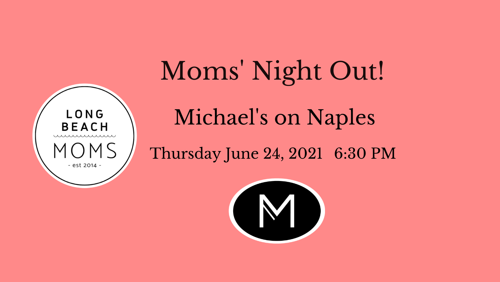 Long Beach Moms Moms' Night Out Michael's on Naples June 24 Long Beach California Social Event