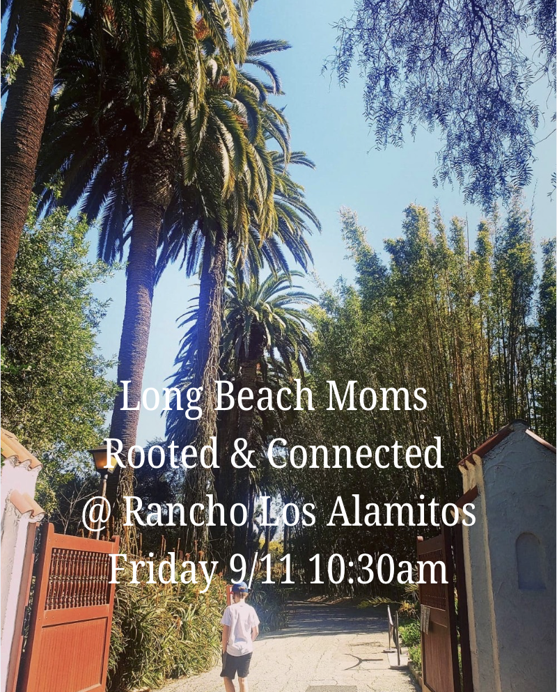 Long Beach Moms Rooted & Connected